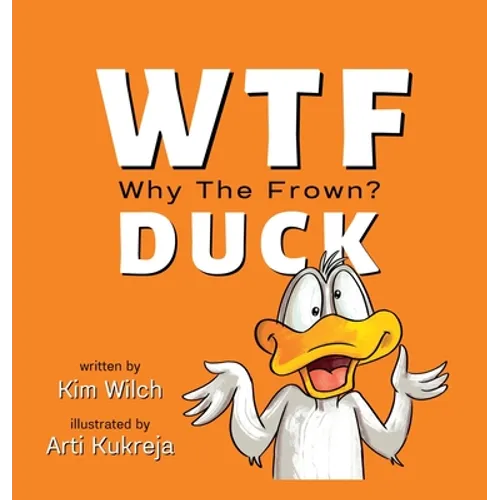 WTF DUCK - Why The Frown: Adulting with Humor