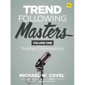 Trend Following Masters: Trading Conversations -- Volume One