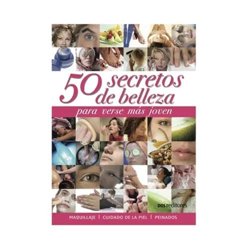 50 Secretos de Belleza: para verse más joven