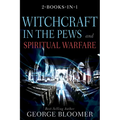 Witchcraft in the Pews and Spiritual Warfare