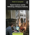 Digital Creatives and the Rethinking of Religious Authority