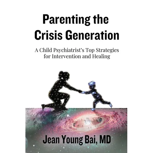 Parenting The Crisis Generation
