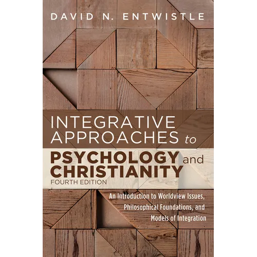 Integrative Approaches to Psychology and Christianity, Fourth Edition