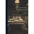 Les Eaux De Djeddah: Communication Faite Au Conseil Supérieur De Santé...