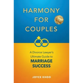 Harmony for Couples: A Divorce Lawyer's Ultimate Guide to Marriage Success
