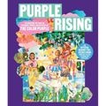 Purple Rising: Celebrating 40 Years of the Magic, Power, and Artistry of the Color Purple