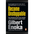 Become Unstoppable: The Blueprint from the World's Most Successful Sports Team