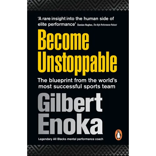 Become Unstoppable: The Blueprint from the World's Most Successful Sports Team