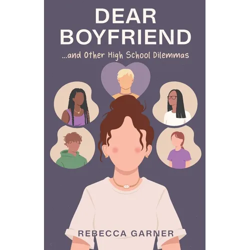 Dear Boyfriend... and Other High School Dilemmas