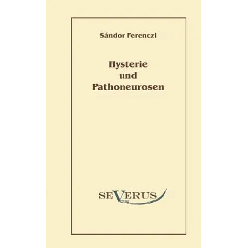 Hysterie und Pathoneurosen