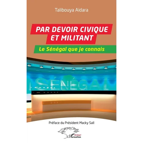 Par devoir civique et militant: Le Sénégal que je connais