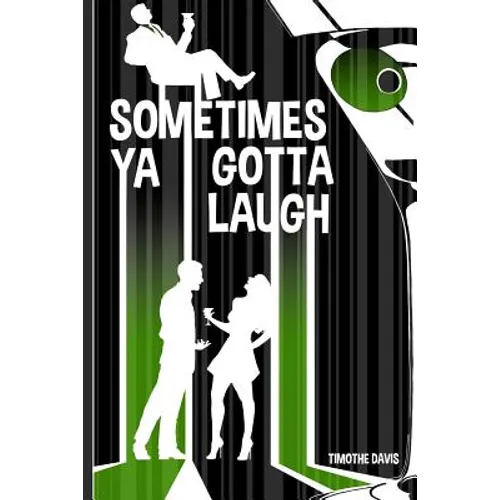 Sometimes Ya Gotta Laugh
