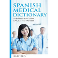 Spanish Medical Dictionary: Spanish-English English-Spanish