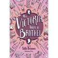 Mrs. Victoria buys a Brothel