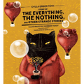 Story of the Everything, the Nothing, and Other Strange Stories