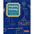 Integrating Technology: A School-Wide Framework to Enhance Learning