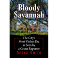 Bloody Savannah: The City's Most Violent Era as Seen by a Crime Reporter