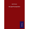 Die Jagd-Feuergewehre