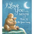 I Love You to the Moon and Back All Year Long