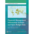 Financial Management Information Systems and Open Budget Data: Do Governments Report on Where the Money Goes?
