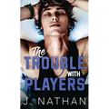 The Trouble with Players