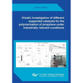Kinetic investigation of different supported catalysts for the polymerization of propylene under industrially relevant conditions