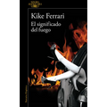 El Significado del Fuego / The Meaning of Fire