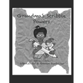Grandma's Scribble Powers: (Black & White Print Edition)
