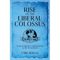 Rise of the Liberal Colossus: From Corporate Globalization to the Great Reset