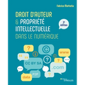 Droit d'auteur et propriété intellectuelle dans le numérique