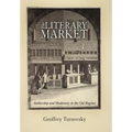 The Literary Market: Authorship and Modernity in the Old Regime