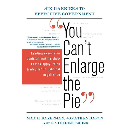 You Can't Enlarge the Pie: Six Barriers to Effective Government - Paperback