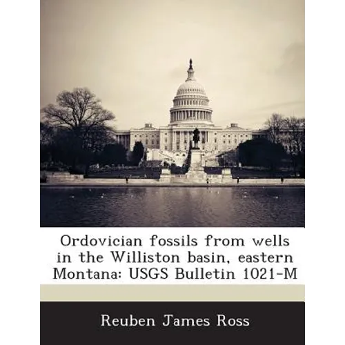 Ordovician Fossils from Wells in the Williston Basin, Eastern Montana: Usgs Bulletin 1021-M
