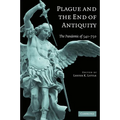Plague and the End of Antiquity: The Pandemic of 541-750
