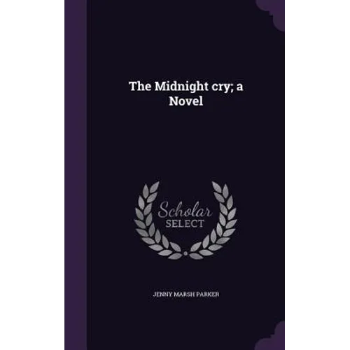 The Midnight cry; a Novel