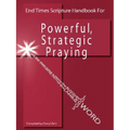 End Times Scripture Handbook for Powerful, Strategic Praying