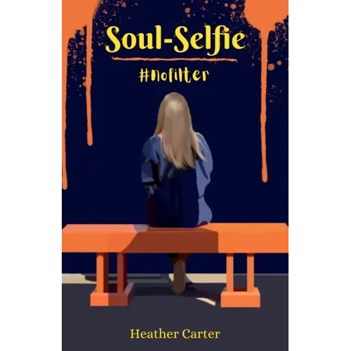 Soul-Selfie: #Nofilter
