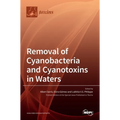 Removal of Cyanobacteria and Cyanotoxins in Waters