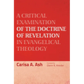 A Critical Examination of the Doctrine of Revelation in Evangelical Theology