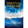Spiritual Warfare for Every Christian: How to Live in Victory and Retake the Land
