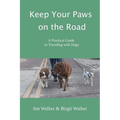 Keep Your Paws on the Road: A Practical Guide to Traveling with Dogs