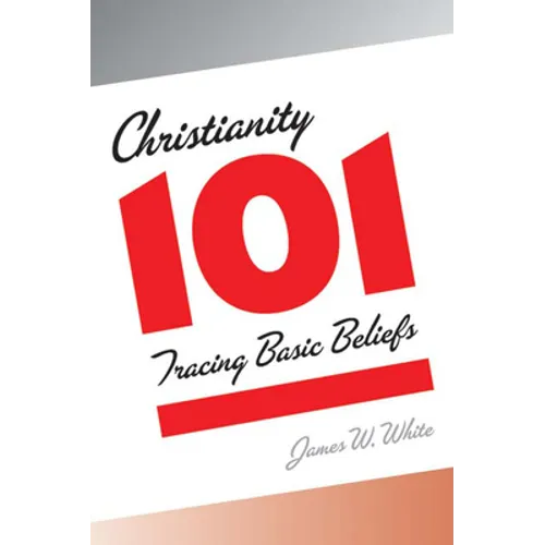 Christianity 101: Tracing Basic Beliefs