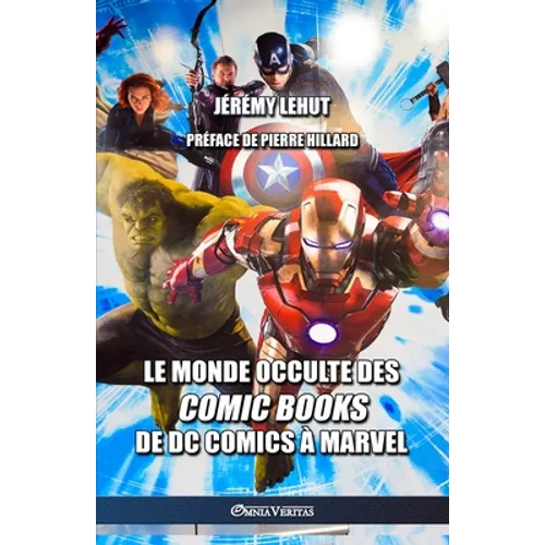 Le monde occulte des comic Books: de DC Comics à Marvel