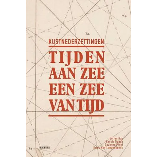 Kustnederzettingen: Tijden Aan Zee, Een Zee Van Tijd