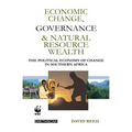 Economic Change Governance and Natural Resource Wealth: The Political Economy of Change in Southern Africa