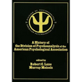 A History of the Division of Psychoanalysis of the American Psychological Associat