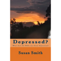 Depressed?: What does the Bible say about depression?