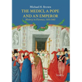 The Medici, a Pope and an Emperor: History in Florence, 1433-1443