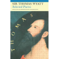 Selected Poems of Sir Thomas Wyatt