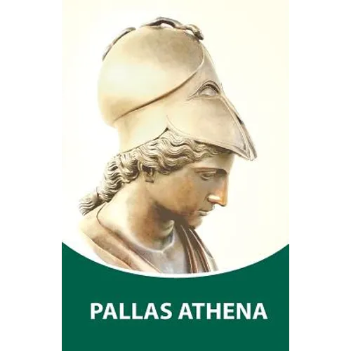 Pallas Athena: Dictations through the Messenger Tatyana Nicholaevna Mickushina